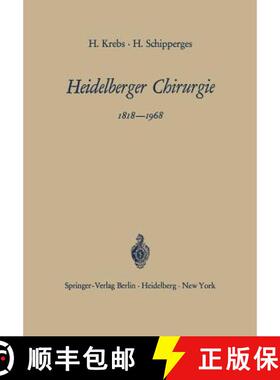 【3-4周达】Heidelberger Chirurgie 1818-1968 : Eine Gedenkschrift zum 150jährigen Bestehen der Chirur... [9783540042150]