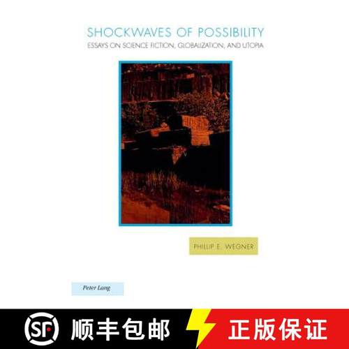 【3-4周达】Shockwaves of Possibility : Essays on Science Fiction, Globalization, and Utopia [9783034307413]
