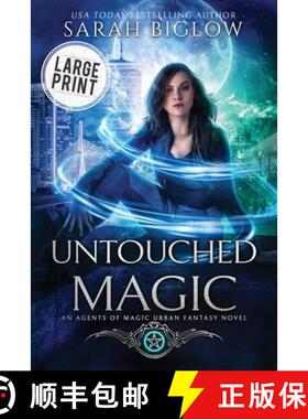 预订 Untouched Magic: A Large Print Magical Law Enforcement Urban Fantasy Novel [9781955988308]