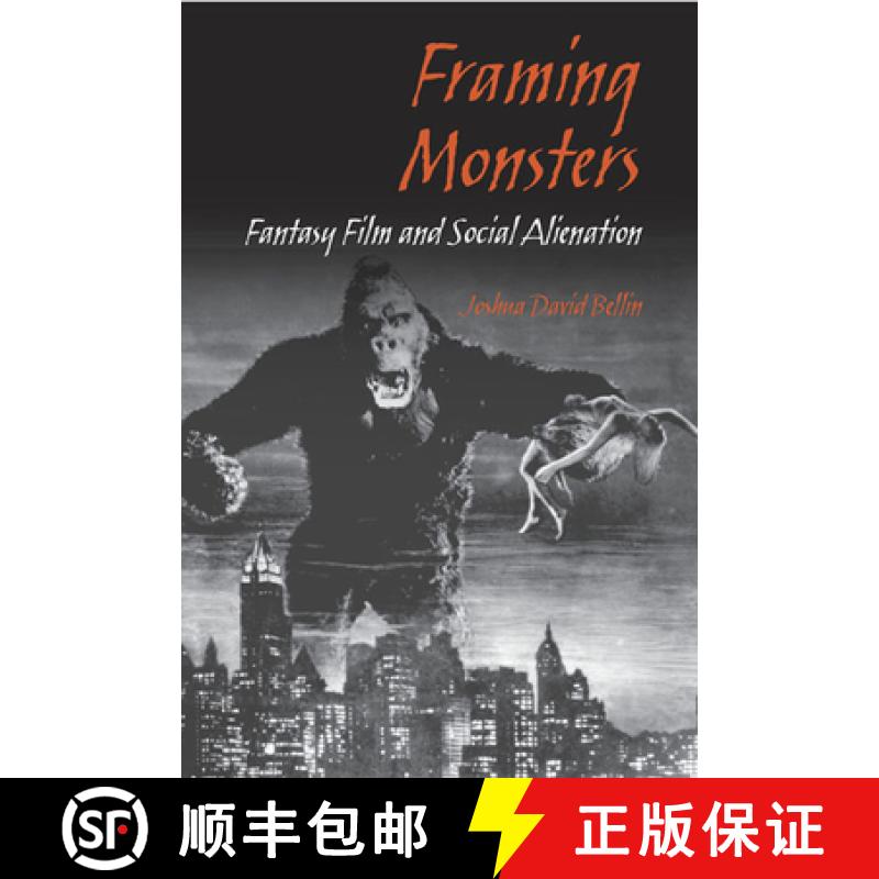 【3-4周达】Framing Monsters: Fantasy Film and Social Alienation [9780809326242]