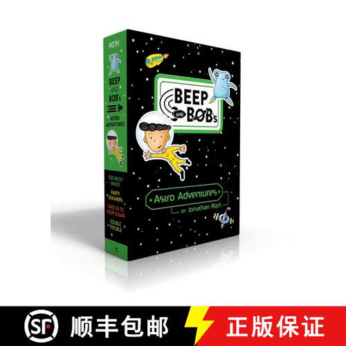 【3-4周达】Beep and Bob's Astro Adventures (Boxed Set): Too Much Space!; Party Crashers; Take Us to Y... [9781534431027]