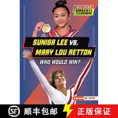 【3-4周达】Sunisa Lee vs. Mary Lou Retton: Who Would Win? [9798765628140]