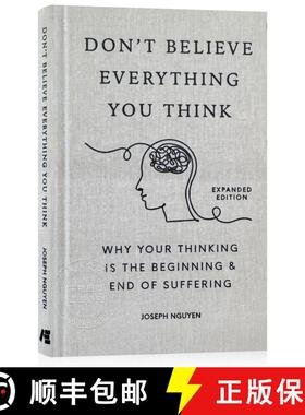 现货 不要相信你所想的一切 Don't Believe Everything You Think (Expanded Edition): Why Your Thinking Is... [9798893310153]