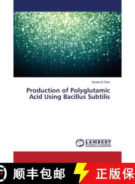 【3-4周达】Production of Polyglutamic Acid Using Bacillus Subtilis [9783659677977]