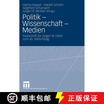 【3-4周达】精装 Politik - Wissenschaft - Medien: Festschrift für Jürgen W. Falter zum 65. Geburtstag [9783531166216]