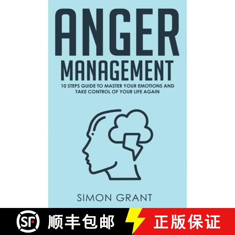 预订 Anger Management: 10 Steps Guide to Master Your Emotions and Take Control of Your Life Again [9781913597023]