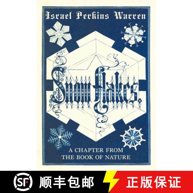 【3-4周达】Snow-Flakes - A Chapter from the Book of Nature [9781528702249]
