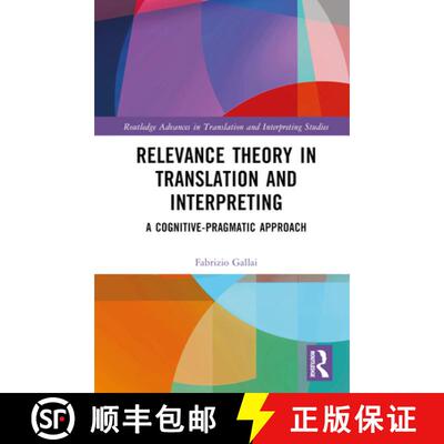【3-4周达】精装 Relevance Theory in Translation and Interpreting: A Cognitive-Pragmatic Approach [9781032025711]
