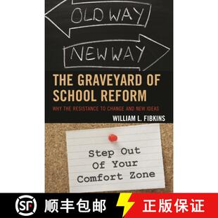 【3-4周达】The Graveyard of School Reform : Why the Resistance to Change and New Ideas [9781475814538]
