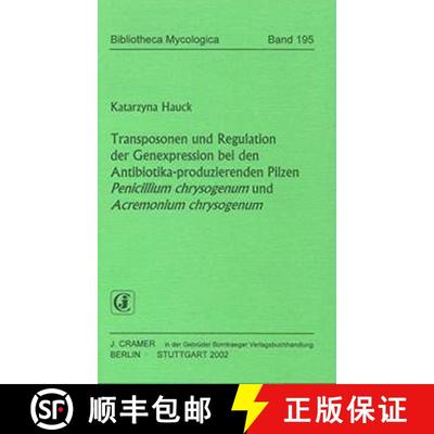 预订 Transposonen und Regulation der Genexpression bei den Antibiotika-produzierenden Pilzen Penicill... [9783443590970]