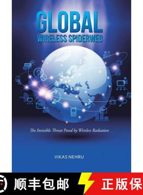 【3-4周达】Global Wireless Spiderweb: The Invisible Threat Posed by Wireless Radiation [9781482886832]