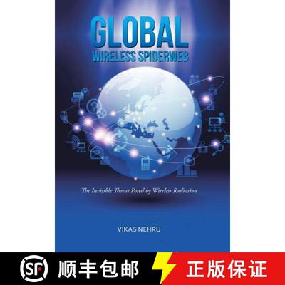 【3-4周达】Global Wireless Spiderweb: The Invisible Threat Posed by Wireless Radiation [9781482886832]