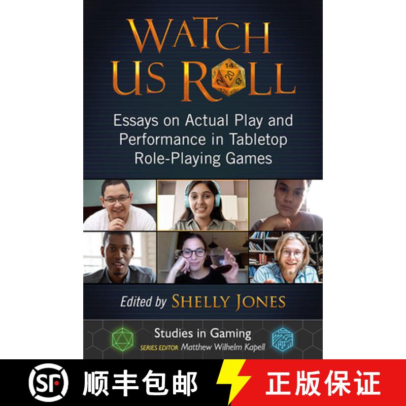 【3-4周达】Watch Us Roll : Essays on Actual Play and Performance in Tabletop Role-Playing Games [9781476677620]
