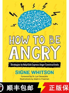 【3-4周达】How to Be Angry: Strategies to Help Kids Express Anger Constructively [9781839971303]