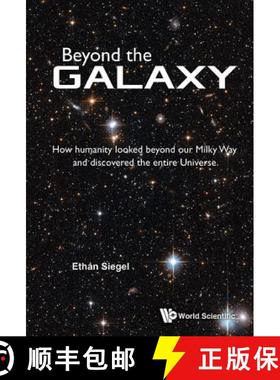 【3-4周达】Beyond the Galaxy: How Humanity Looked Beyond Our Milky Way and Discovered the Entire Univ... [9789814667234]