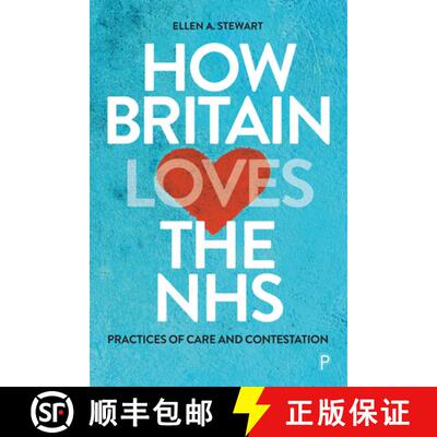 【2-3周达】How Britain Loves the NHS – Practices of Care and Contestation [9781447368878]