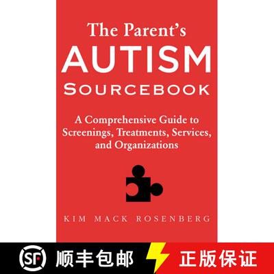 【3-4周达】The Parent's Autism Sourcebook: A Comprehensive Guide to Screenings, Treatments, Services,... [9781632202635]