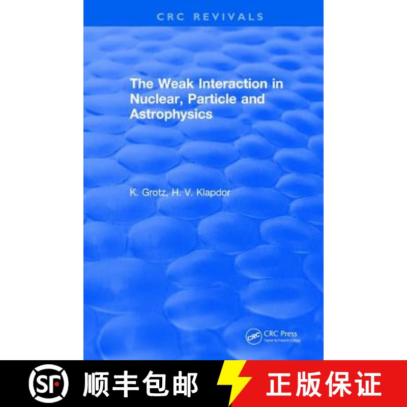 【3-4周达】The Weak Interaction in Nuclear, Particle and Astrophysics [9781315898148]