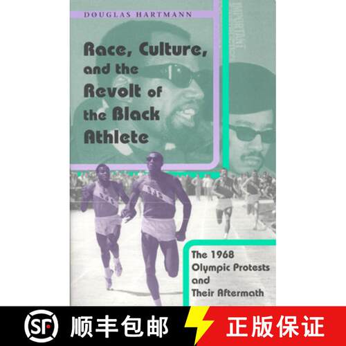 预订 精装 Race, Culture, and the Revolt of the Black Athlete: The 1968 Olympic Protests and Their Aft... [9780226318554]