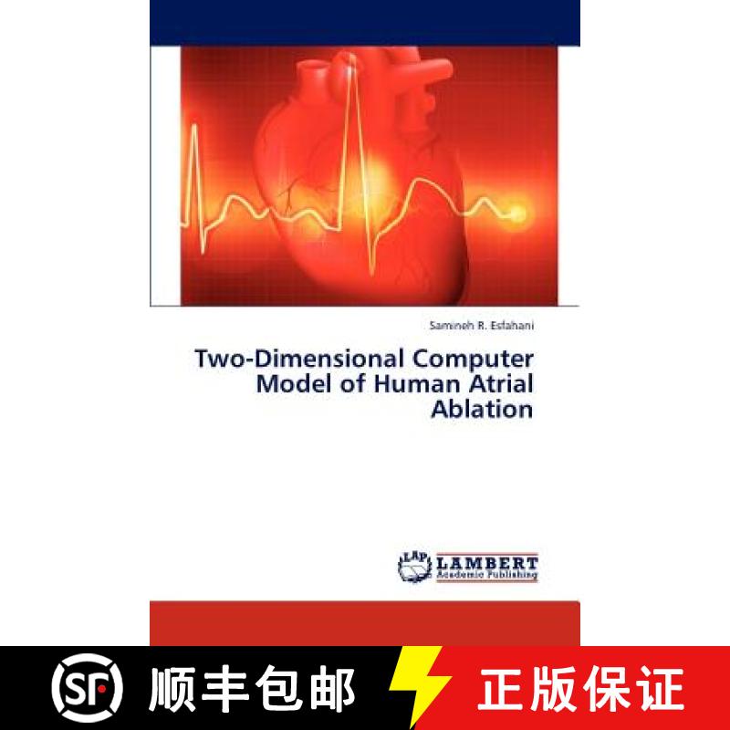 预订 Two-Dimensional Computer Model of Human Atrial Ablation [9783659312304]