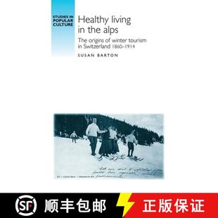 the Switzerland Alps Healthy 1860 tourism The 1914 living winter 3周达 9780719095658 origins