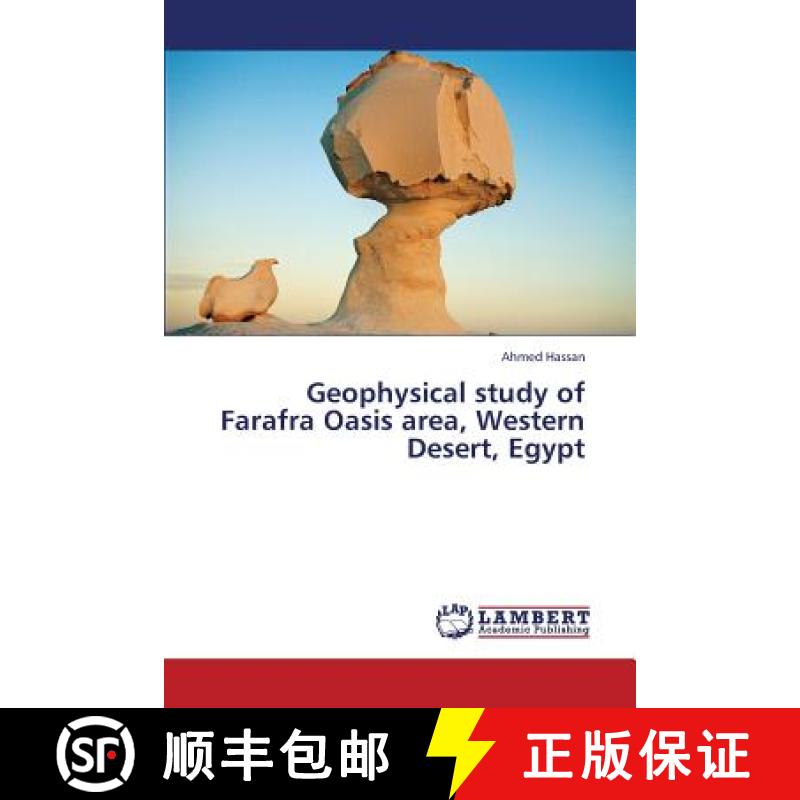 预订 Geophysical Study of Farafra Oasis Area, Western Desert, Egypt [9783848443871]