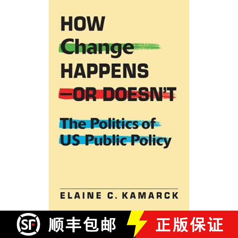 预订 How Change Happens-or Doesn't: The Politics of US Public Policy [9781588269393]
