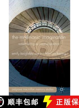 【3-4周达】The Mnemonic Imagination : Remembering as Creative Practice (1st ed. 2012) (1st ed. 2012) [9781349318292]