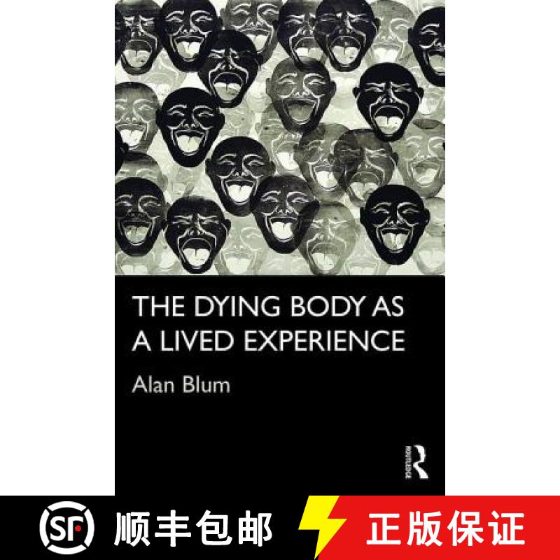 【3-4周达】The Dying Body as a Lived Experience [9781138655157]