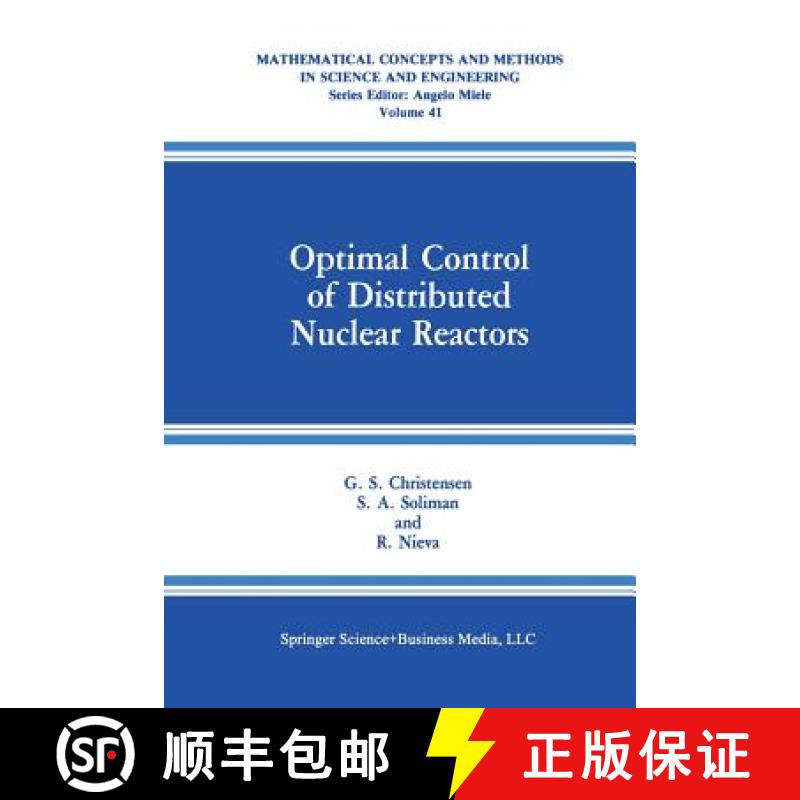 【4周达】Optimal Control of Distributed Nuclear Reactors [9781489936042]