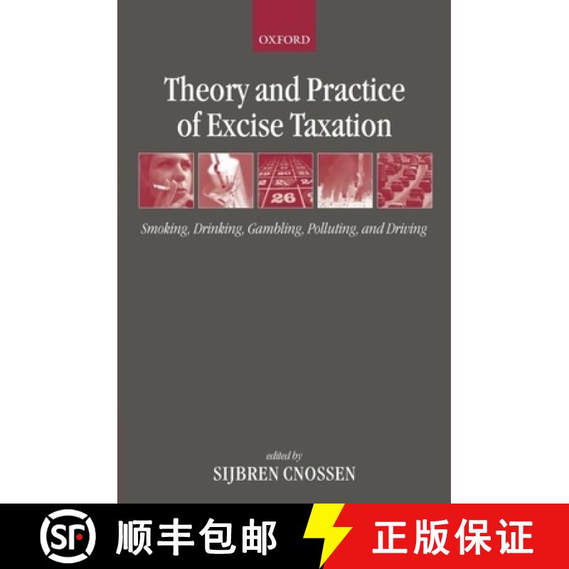 【4周达】Theory and Practice of Excise Taxation: Smoking, Drinking, Gambling, Polluting, and Driving [9780199278596]