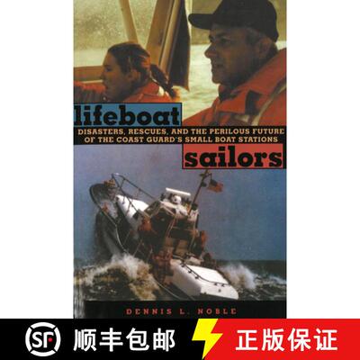 【3-4周达】Lifeboat Sailors: The U.S. Coast Guard's Small Boat Stations [9781574883367]