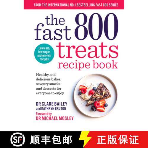 【3-4周达】The Fast 800 Treats Recipe Book : Healthy and delicious bakes, savoury snacks and desserts... [9781780726328]