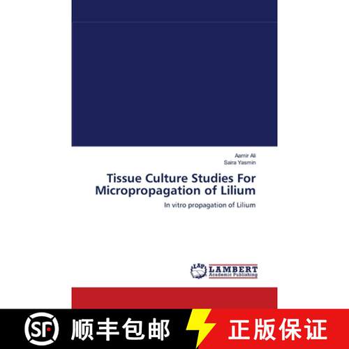 预订 Tissue Culture Studies For Micropropagation of Lilium [9783659106590]