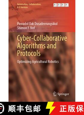 【3-4周达】Cyber-Collaborative Algorithms and Protocols : Optimizing Agricultural Robotics [9783031561955]