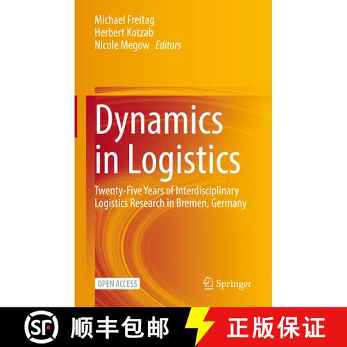 【3-4周达】精装 Dynamics in Logistics : Twenty-Five Years of Interdisciplinary Logistics Research in ... [9783030886615]