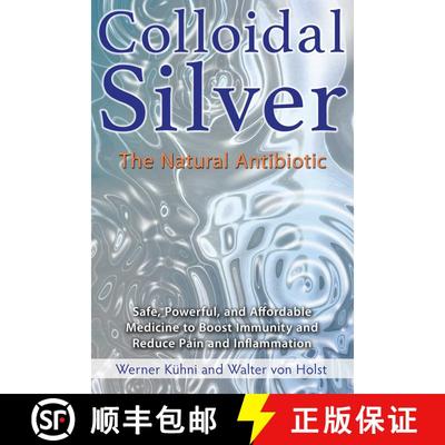 【3-4周达】Colloidal Silver : The Natural Antibiotic [9781620555002]