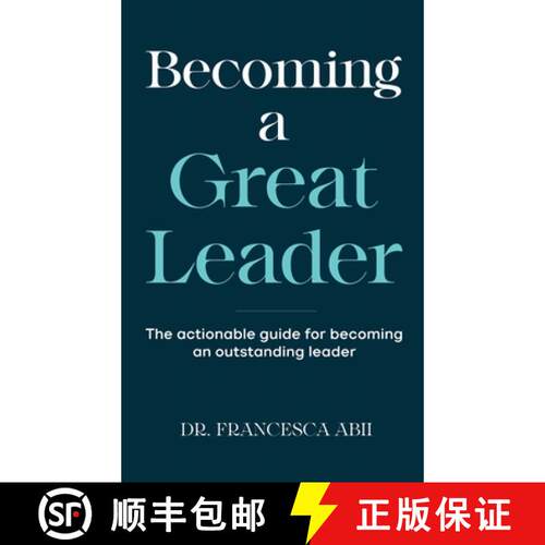 【3-4周达】精装 Becoming A Great Leader: The Actionable Guide for Becoming An Outstanding Leader [9798999946423]