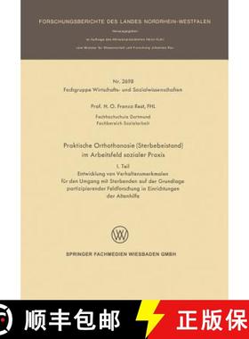 【3-4周达】Praktische Orthothanasie (Sterbebeistand) Im Arbeitsfeld Sozialer Praxis: I. Teil Entwickl... [9783663199786]