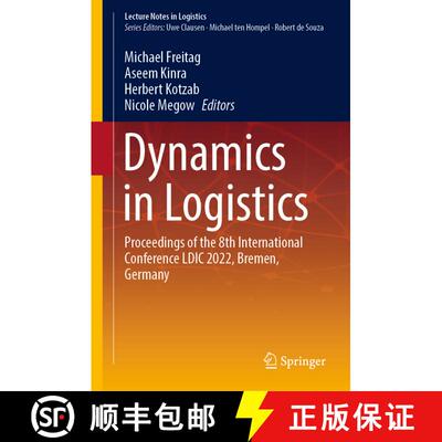 【3-4周达】Dynamics in Logistics : Proceedings of the 8th International Conference LDIC 2022, Bremen,... [9783031053580]