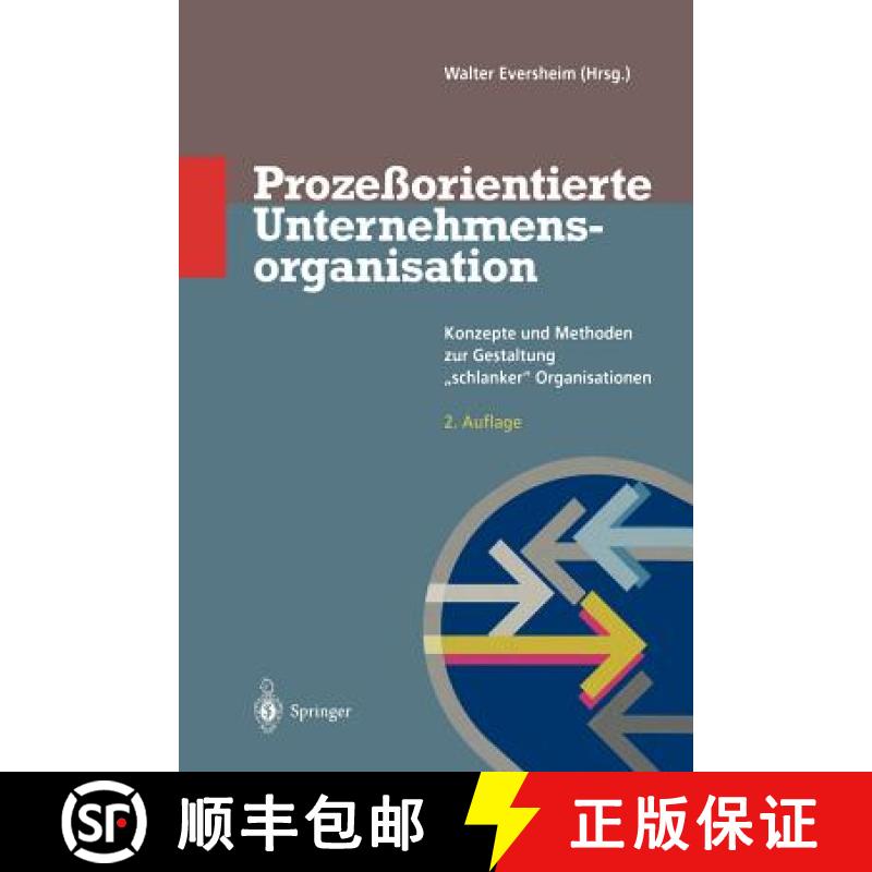 【3-4周达】Prozeßorientierte Unternehmensorganisation : Konzepte und Methoden zur Gestaltung schla... [9783642802485]