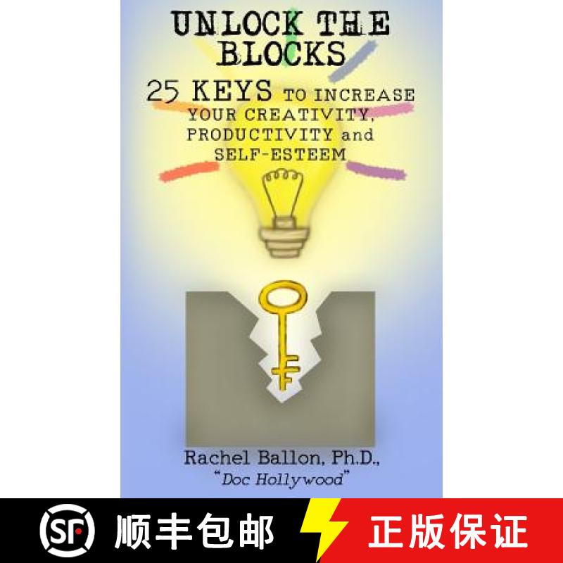 【3-4周达】Unlock the Blocks: 25 Keys to Increase Your Creativity, Productivity and Self-Esteem [9780983845119]