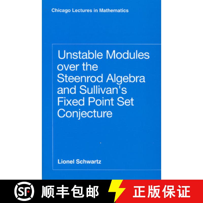 预订 Unstable Modules Over the Steenrod Algebra and Sullivan's Fixed Point Set Conjecture [9780226742038]