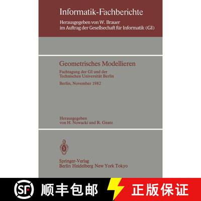 【3-4周达】Geometrisches Modellieren : Fachtagung der GI und der Technischen Universität Berlin Berl... [9783540123088]