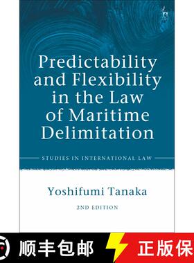 【3-4周达】Predictability and Flexibility in the Law of Maritime Delimitation [9781509952144]