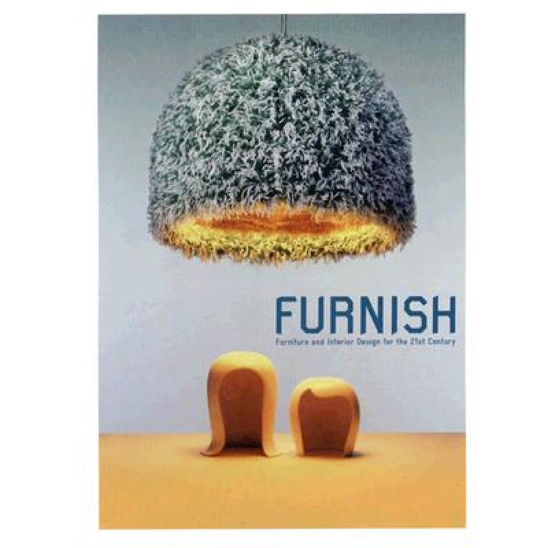 Furnish: Furniture and Interior Design for the 21st Century[9783899551761]