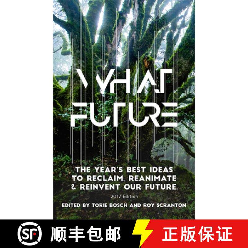 【3-4周达】What Future: The Year's Best Ideas to Reclaim, Reanimate & Reinvent Our Future [9781944700454]