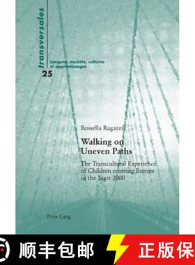 预订 Walking on Uneven Paths: The Transcultural Experience of Children Entering Europe in the Years 2000 [9783034300421]