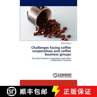 预订 Challenges facing coffee cooperatives and coffee business groups [9783846525609]
