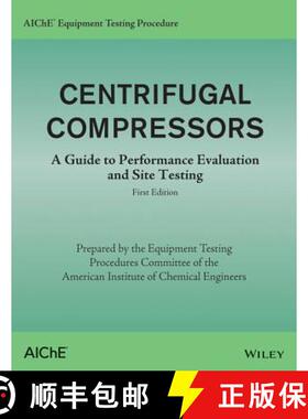【3-4周达】Aiche Equipment Testing Procedure - Centrifugal Compressors: A Guide To Performance Evalua... [9781118627815]